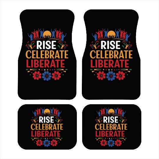 Rise, Celebrate, Liberate: Juneteenth Freedom Car Mats