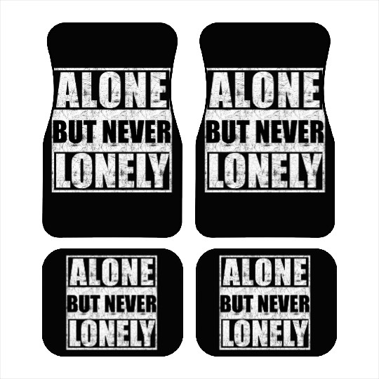 Alone but never lonely Car Mats