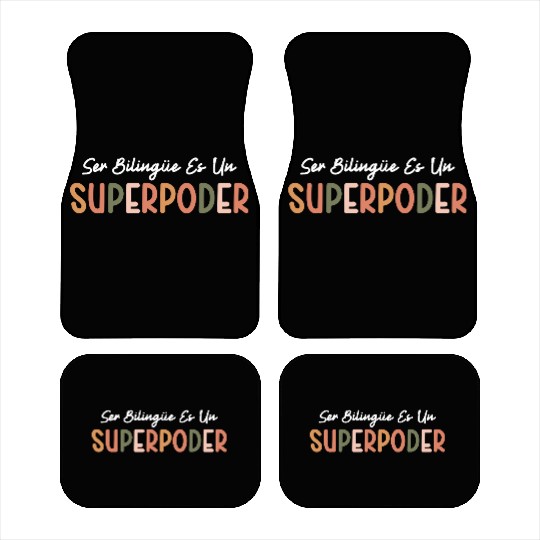 Ser Bilingue Es Un Superpoder Spanish Teacher Car Mats