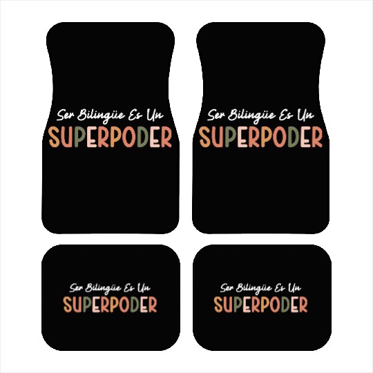 Ser Bilingue Es Un Superpoder Spanish Teacher Car Mats
