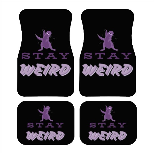 Stay Weird Car Mats – Embrace Your Uniqueness!