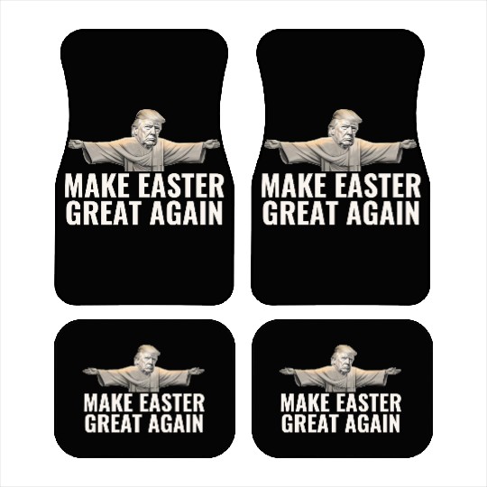 Make Easter Great Again Funny Trump Jesus Car Mats