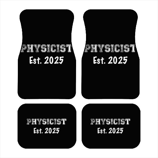 Physicist Graduation Gift - Physicist Est. 2025 Car Mats