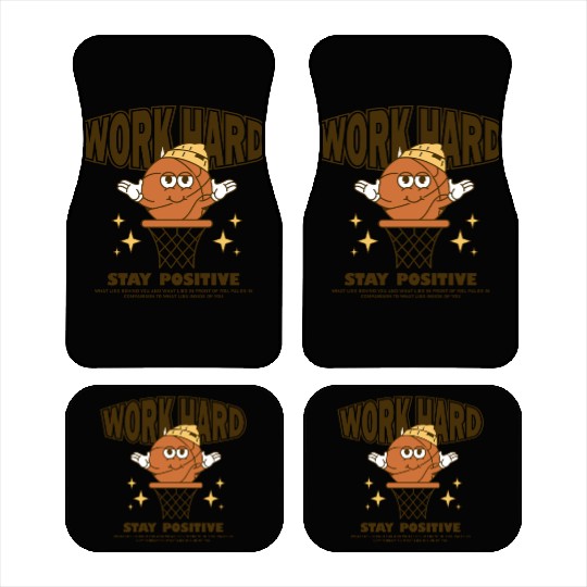 Work Hard Stay Positive Car Mats