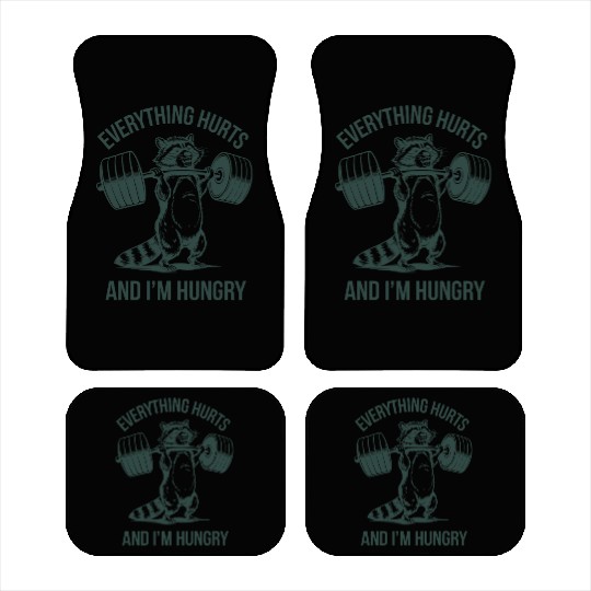 Everything Hurts And I'm Hungry Fitness Gym Sport Car Mats