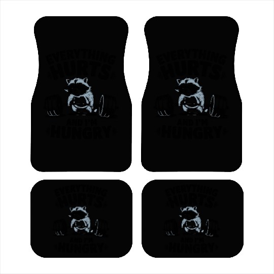 Everything Hurts And I'm Hungry Fitness Gym Sport Car Mats