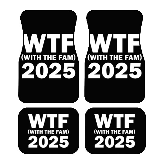 WTF With The Fam 2025 WTF Family Reunion 2025 Car Mats