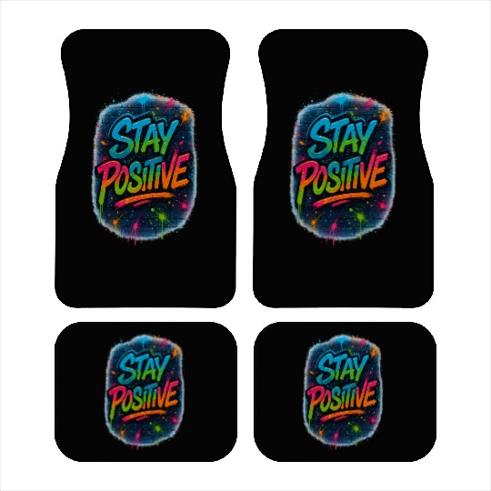 Graffiti Style Stay Positive Urban Art Car Mats