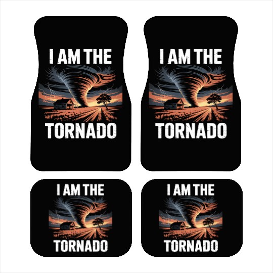 I Am The Tornado Meteorology Storm Chasing Car Mats