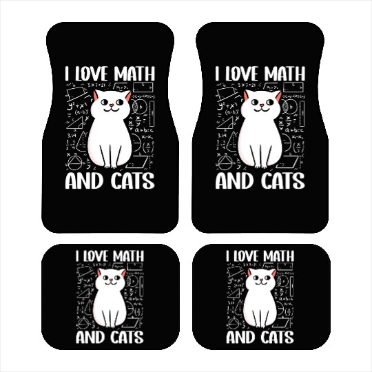 I love math and cats For mathematician math geek Car Mats