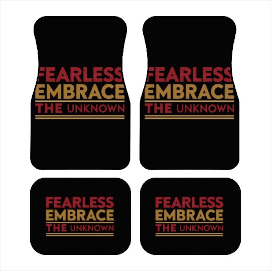 Fearless Embrace the Unknown Car Mats