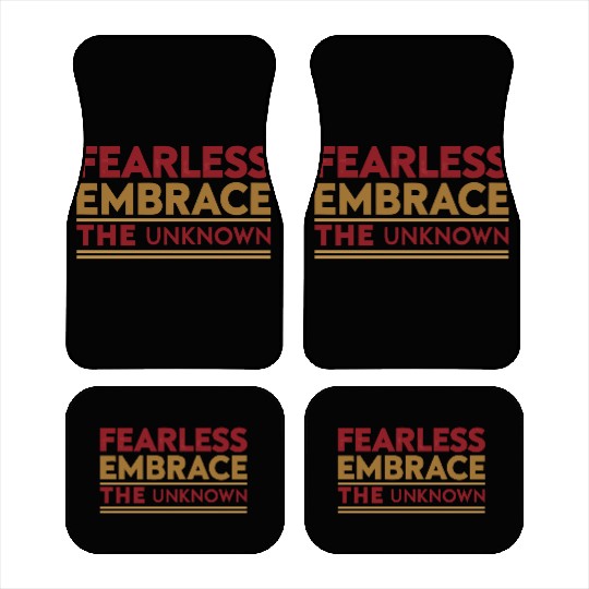 Fearless Embrace the Unknown Car Mats