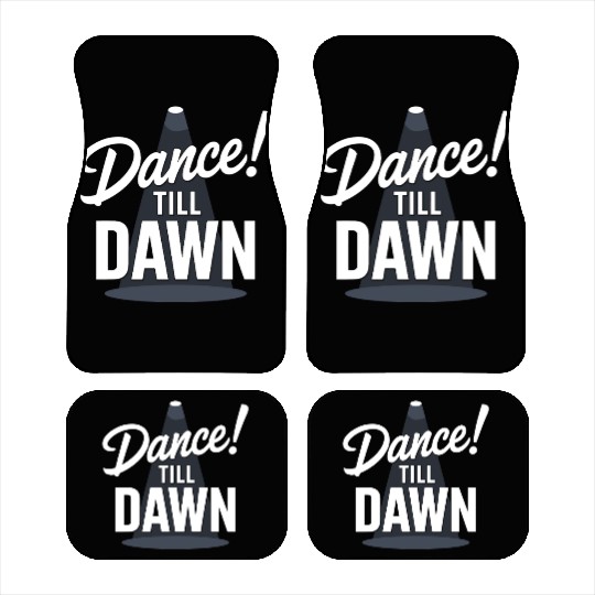 Dance Till Dawn Car Mats