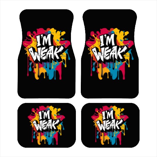 I’m Weak Graffiti Car Mats – Funny Slang Drip Art