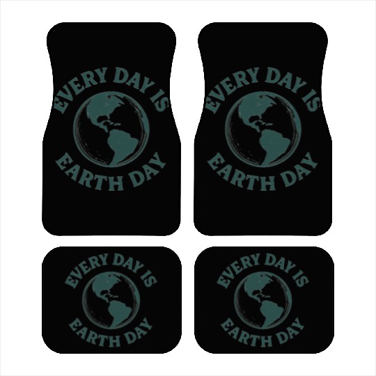 Nature lovers every day is earth day Car Mats