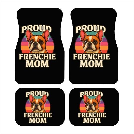 Frenchie Mom Cute French Bulldog Dog Lover Design Car Mats
