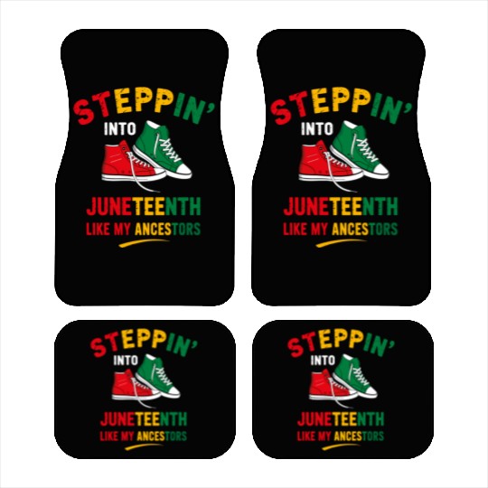 Steppin' Into Juneteenth Like My Ancestors Car Mats