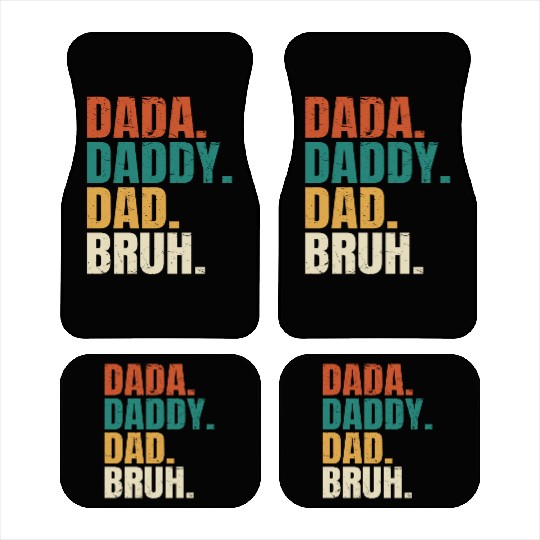 Dada Daddy Dad Bruh Fathers Day Funny Dad Bruh Car Mats