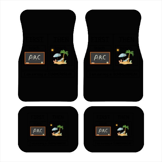 Special Education Teacher First Teach Then Beach Car Mats