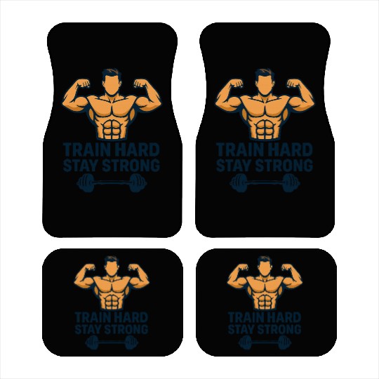 TRAIN HARD STAY STRONG Car Mats