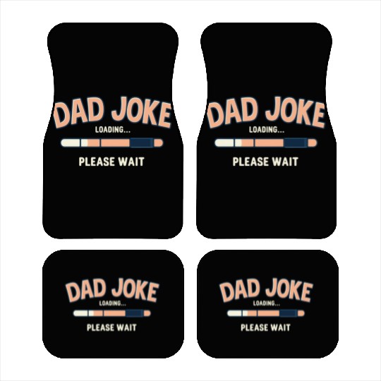 Funny "Dad Joke Loading..."– Classic Dad Humor Car Mats