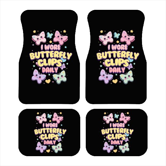 80s 90s I Wore Butterfly Clips Daily Car Mats
