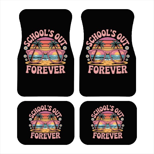 School's Out Forever Retired Teacher 2025 Car Mats