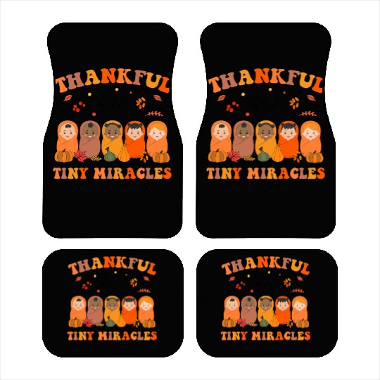 Thankful For Tiny Miracles Thanksgiving NICU Nurse Car Mats