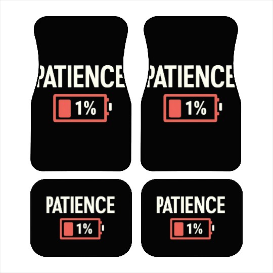 Patience: 1% Remaining – Battery of Sanity Drained Car Mats