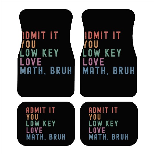 admit it you low key love math, bruh Car Mats