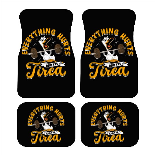 Everything Hurts And I'm Tired Gym Humor Car Mats