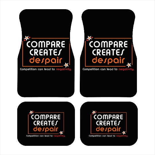 Compare Creates Despair Car Mats - Self Love Car Mats