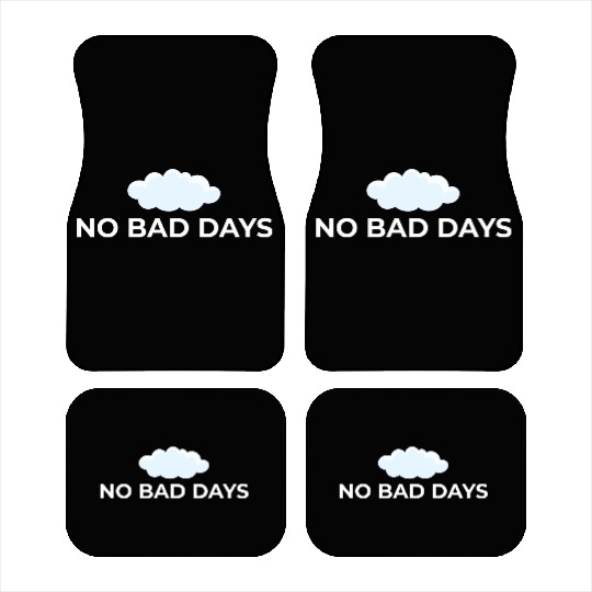 No Bad Days – Positive Vibes Only Car Mats