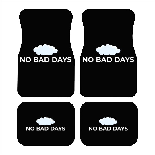 No Bad Days – Positive Vibes Only Car Mats