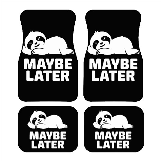 Lazy Sloth Maybe Later Car Mats
