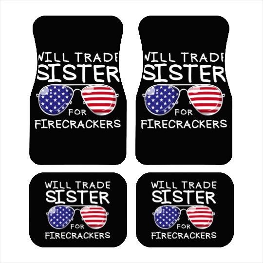 Will Trade Sister For Fireworks Kids 4th Of July Car Mats