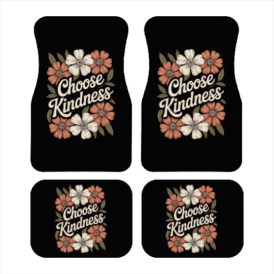 Choose Kindness Flower Boho Vintage Inspiring Car Mats