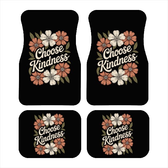 Choose Kindness Flower Boho Vintage Inspiring Car Mats