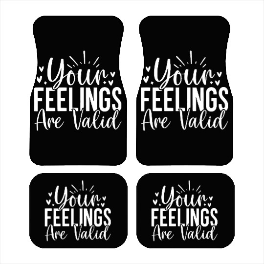 Your Feelings Are Valid - Empathy Design Car Mats