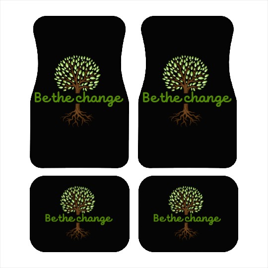 Be the Change Quote with Tree Art Car Mats