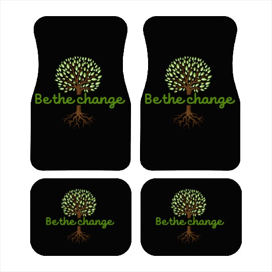 Be the Change Quote with Tree Art Car Mats