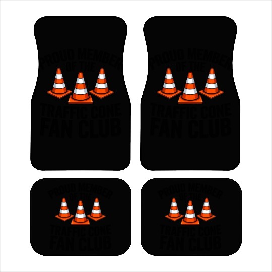 Proud Member of The Traffic Cone Fan Club Car Mats