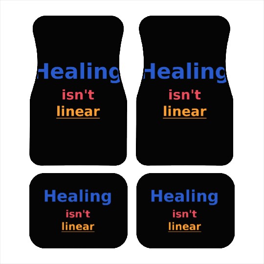 Discover Healing Isn't Linear – Mental Health Awareness  Car Mats