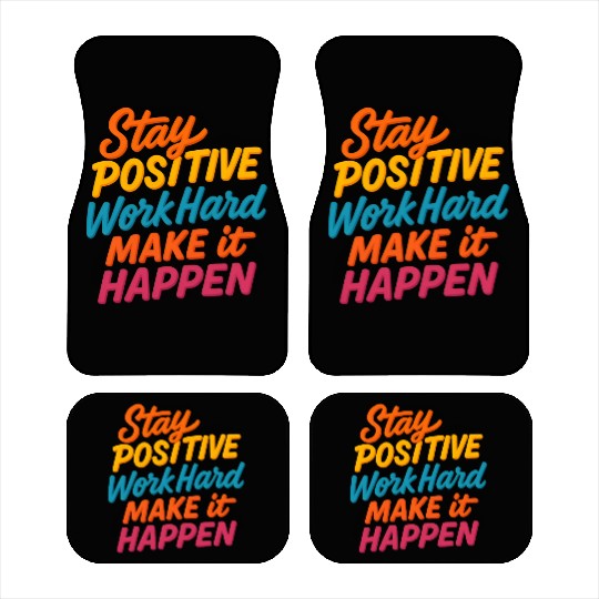 Stay Positive Colorful Motivational Quote Car Mats