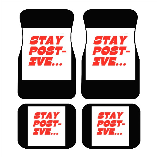 Bold Motivational Stay Positive Print Car Mats