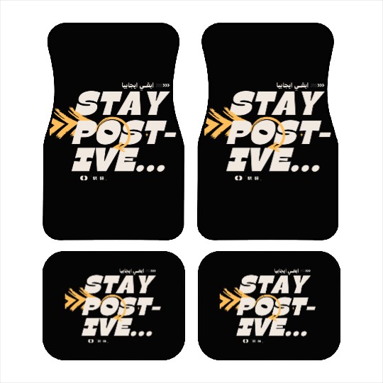 Stay Positive Motivational Quote Car Mats