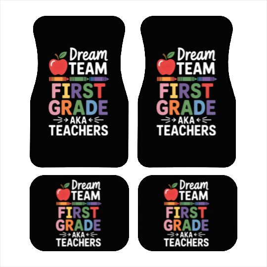 Dream Team First Grade Teachers Back To School Car Mats