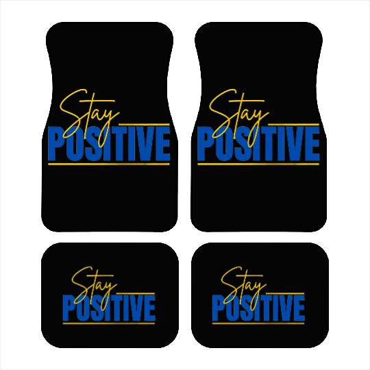 Car Mats Stay Positive Typography Design