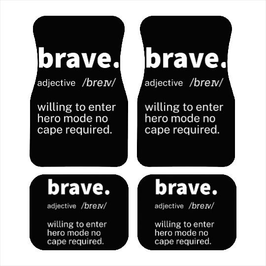 Brave Definition Motivational Car Mats