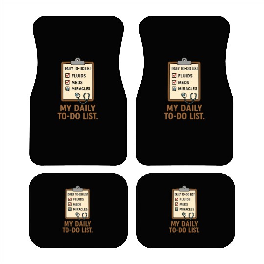 My Daily To-Do List Medical Humor Car Mats